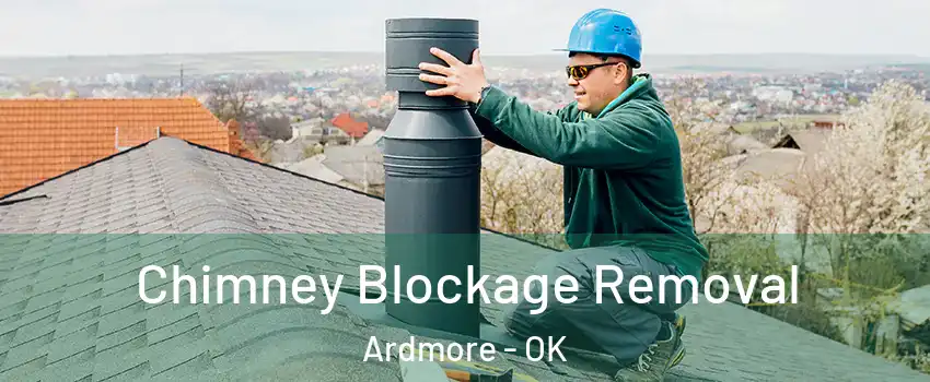  Chimney Blockage Removal Ardmore - OK