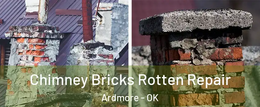  Chimney Bricks Rotten Repair Ardmore - OK