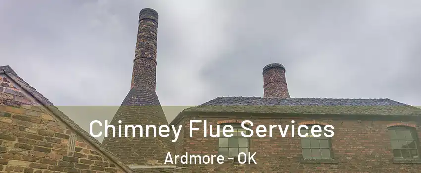 Chimney Flue Services Ardmore - OK