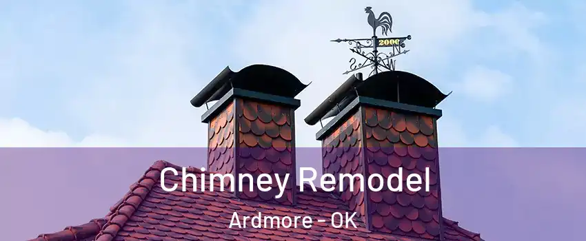  Chimney Remodel Ardmore - OK
