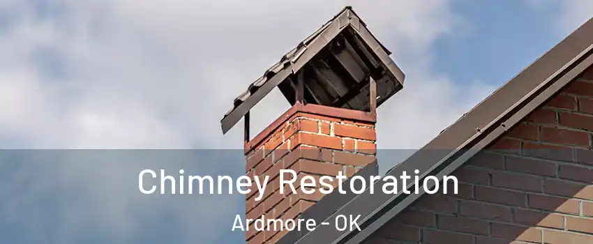  Chimney Restoration Ardmore - OK