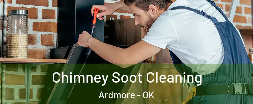  Chimney Soot Cleaning Ardmore - OK