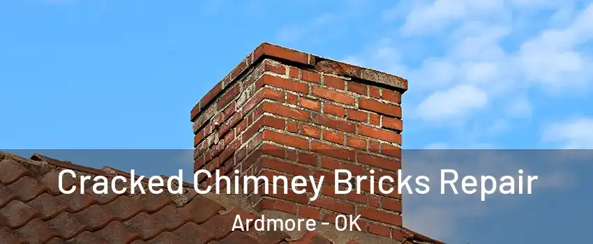  Cracked Chimney Bricks Repair Ardmore - OK