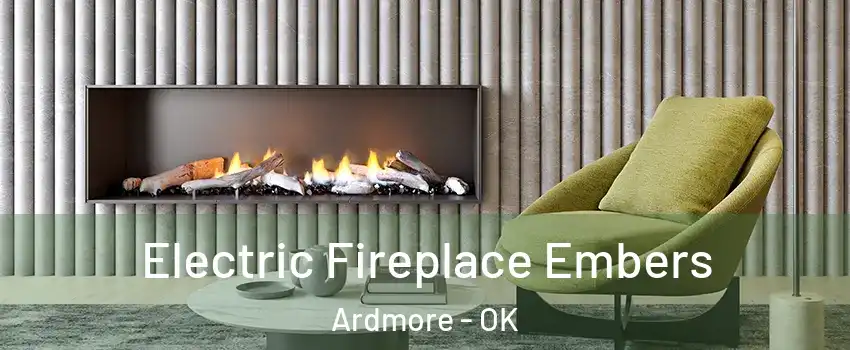  Electric Fireplace Embers Ardmore - OK
