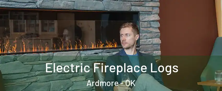  Electric Fireplace Logs Ardmore - OK