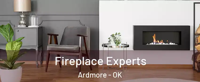  Fireplace Experts Ardmore - OK