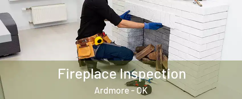  Fireplace Inspection Ardmore - OK