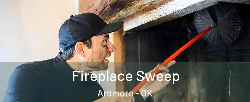  Fireplace Sweep Ardmore - OK