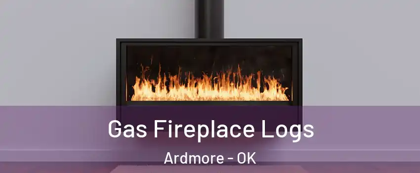  Gas Fireplace Logs Ardmore - OK