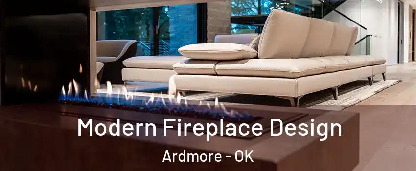  Modern Fireplace Design Ardmore - OK