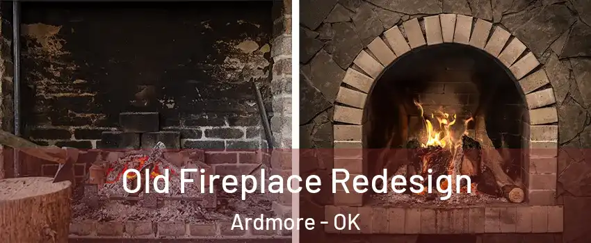  Old Fireplace Redesign Ardmore - OK